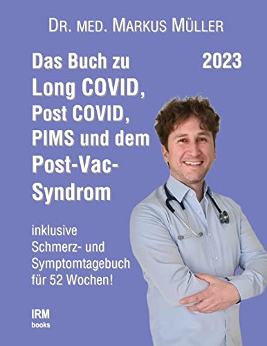 Das Buch zu Long COVID, Post COVID, PIMS und dem Post-Vac-Syndrom: inklusive Schmerz- und Symptomtagebuch für 52 Wochen von BoD – Books on Demand